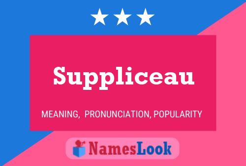 Suppliceau Name Poster