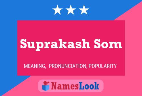 Suprakash Som Name Poster