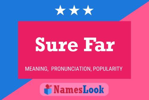 Sure Far Name Poster