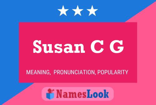 Susan C G Name Poster