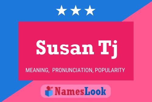 Susan Tj Name Poster