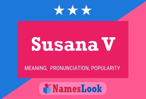 Susana V Name Poster