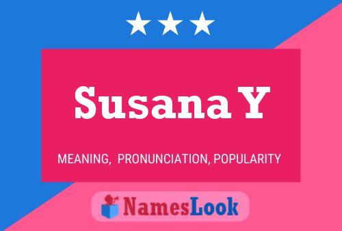 Susana Y Name Poster