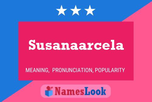 Susanaarcela Name Poster