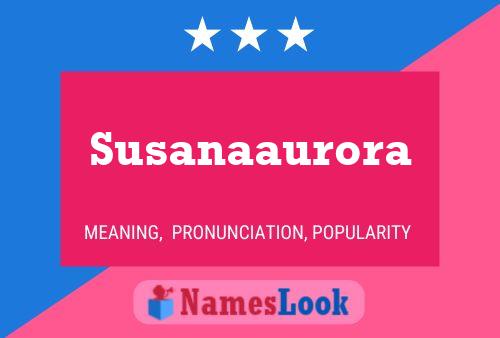 Susanaaurora Name Poster