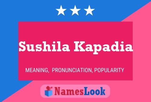 Sushila Kapadia Name Poster