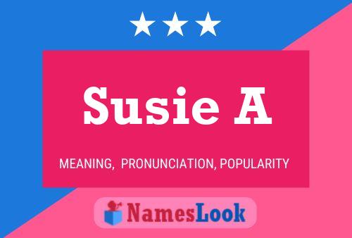 Susie A Name Poster