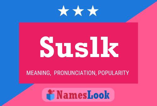 Suslk Name Poster