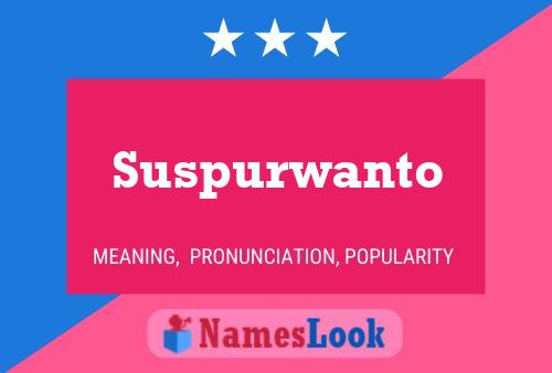 Suspurwanto Name Poster