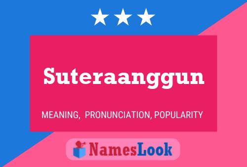 Suteraanggun Name Poster