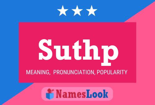 Suthp Name Poster