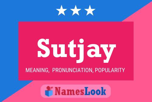 Sutjay Name Poster