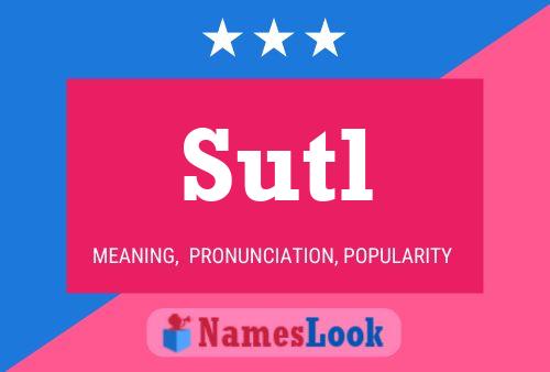 Sutl Name Poster