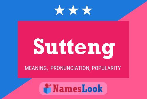 Sutteng Name Poster