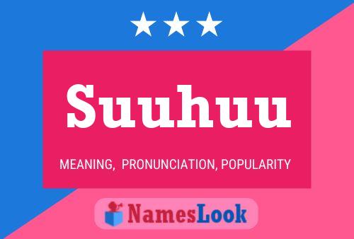 Suuhuu Name Poster