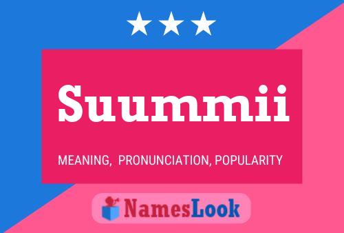 Suummii Name Poster