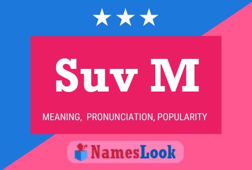 Suv M Name Poster