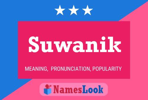 Suwanik Name Poster