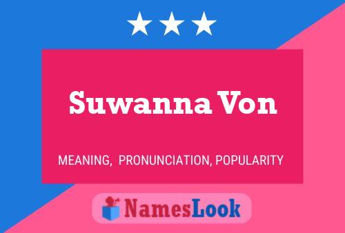 Suwanna Von Name Poster