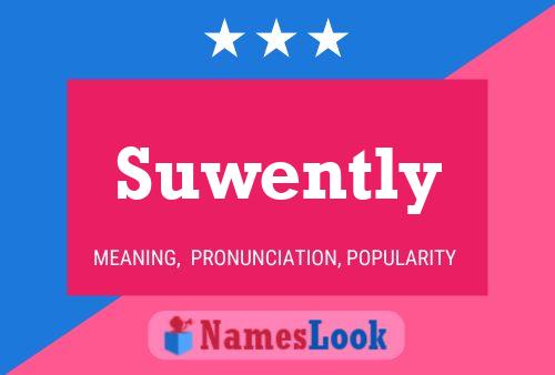 Suwently Name Poster