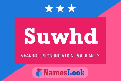 Suwhd Name Poster