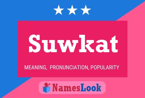 Suwkat Name Poster