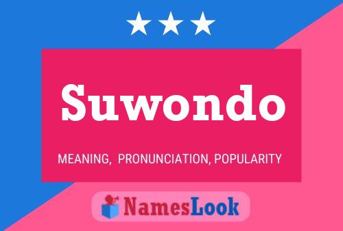 Suwondo Name Poster