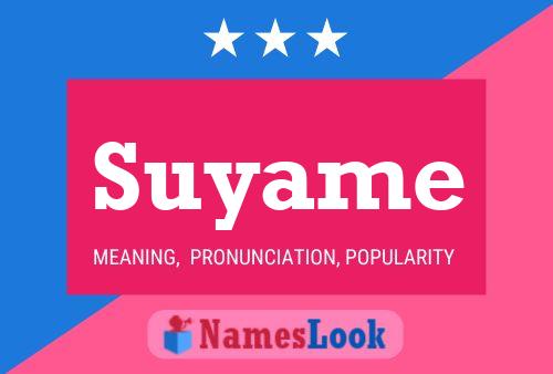 Suyame Name Poster