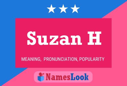 Suzan H Name Poster