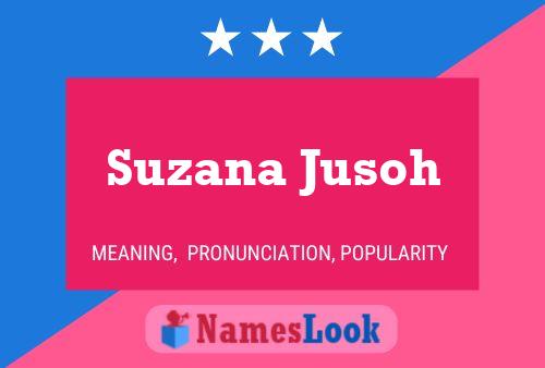 Suzana Jusoh Name Poster