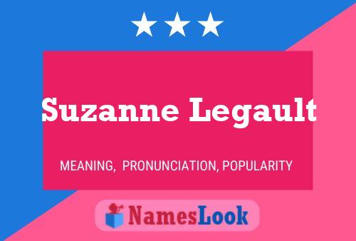 Suzanne Legault Name Poster