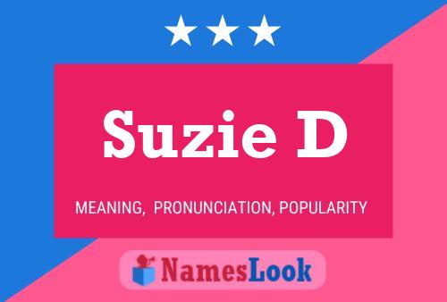 Suzie D Name Poster