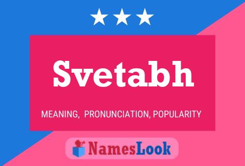 Svetabh Name Poster