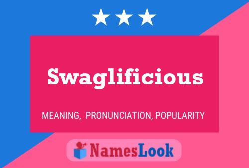 Swaglificious Name Poster