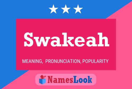 Swakeah Name Poster