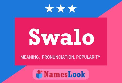 Swalo Name Poster