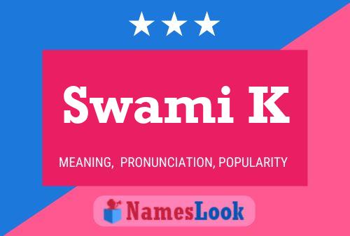 Swami K Name Poster