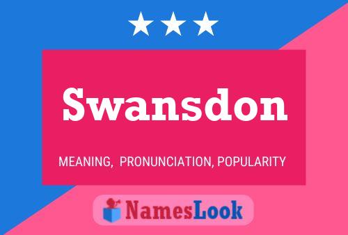 Swansdon Name Poster