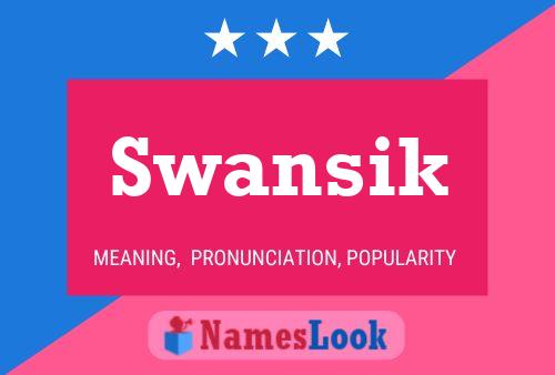 Swansik Name Poster