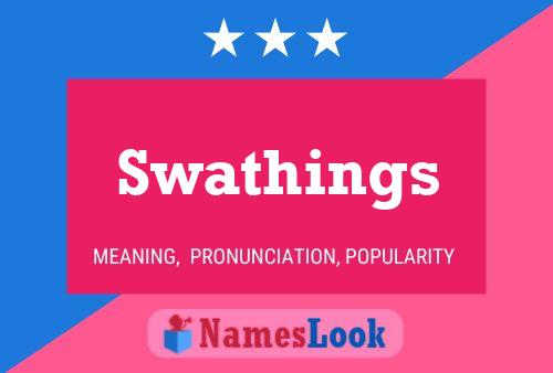 Swathings Name Poster