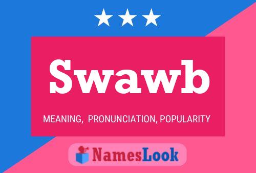 Swawb Name Poster