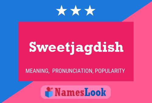 Sweetjagdish Name Poster