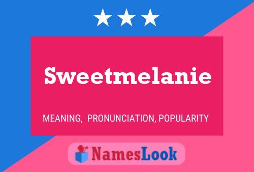 Sweetmelanie Name Poster