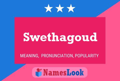 Swethagoud Name Poster