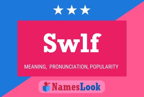 Swlf Name Poster