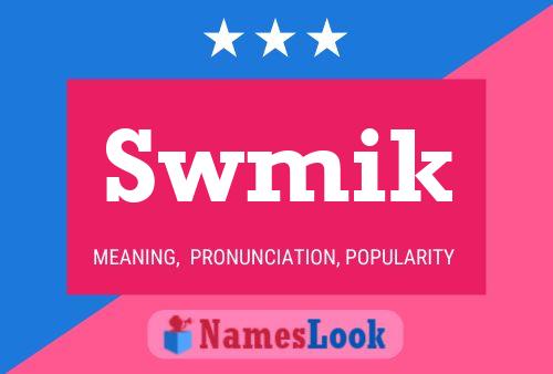 Swmik Name Poster