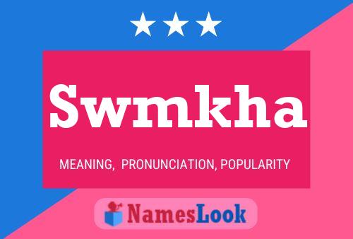 Swmkha Name Poster