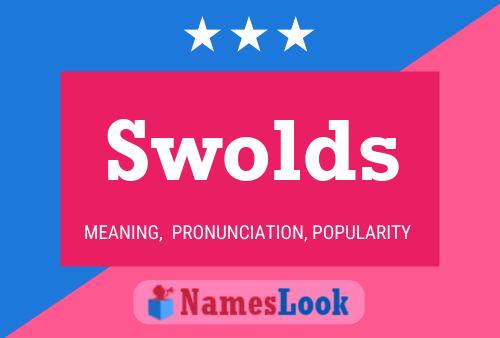 Swolds Name Poster