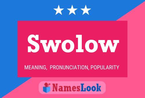 Swolow Name Poster