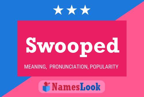 Swooped Name Poster